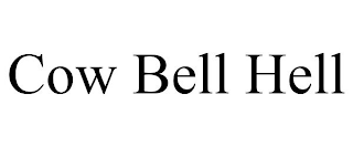 COW BELL HELL