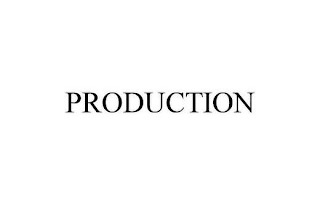 PRODUCTION