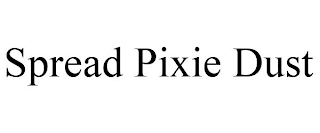 SPREAD PIXIE DUST