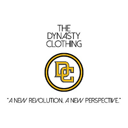 "A NEW REVOLUTION, A NEW PERSPECTIVE." THE DYNASTY CLOTHING DC