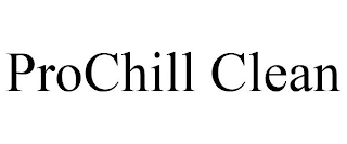 PROCHILL CLEAN