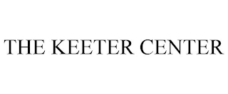 THE KEETER CENTER