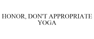 HONOR, DON'T APPROPRIATE YOGA