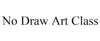 NO DRAW ART CLASS