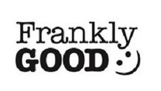 FRANKLY GOOD