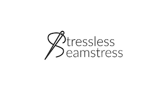 STRESSLESS SEAMSTRESS