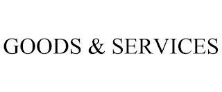 GOODS & SERVICES