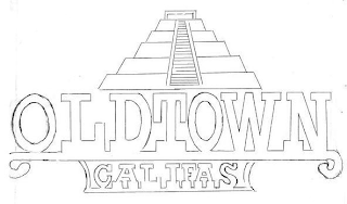 OLDTOWN CALIFAS