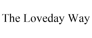 THE LOVEDAY WAY