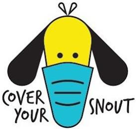 COVER YOUR SNOUT