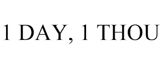 1 DAY, 1 THOU