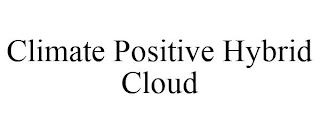 CLIMATE POSITIVE HYBRID CLOUD