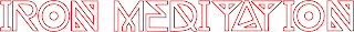 IRON MEDITATION