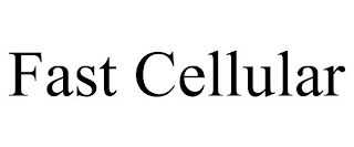 FAST CELLULAR