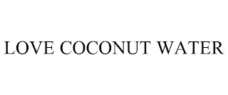 LOVE COCONUT WATER