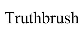 TRUTHBRUSH