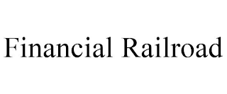 FINANCIAL RAILROAD