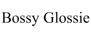 BOSSY GLOSSIE