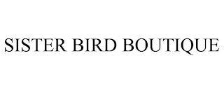 SISTER BIRD BOUTIQUE