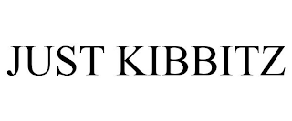 JUST KIBBITZ