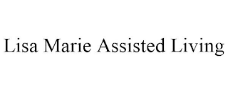 LISA MARIE ASSISTED LIVING