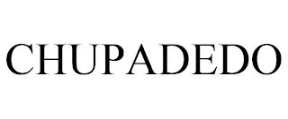 CHUPADEDO