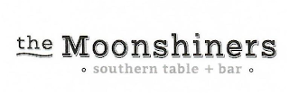 THE MOONSHINERS SOUTHERN TABLE + BAR