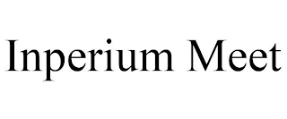 INPERIUM MEET