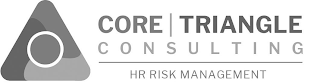 CORE TRIANGLE CONSULTING HR RISK MANAGEMENT