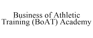 BUSINESS OF ATHLETIC TRAINING (BOAT) ACADEMY