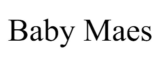 BABY MAES