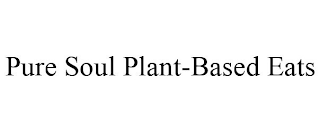 PURE SOUL PLANT-BASED EATS