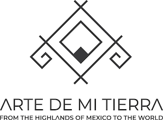 ARTE DE MI TIERRA FROM THE HIGHLANDS OF MEXICO TO THE WORLD