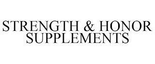 STRENGTH & HONOR SUPPLEMENTS