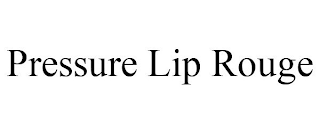 PRESSURE LIP ROUGE