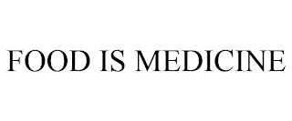 FOOD IS MEDICINE