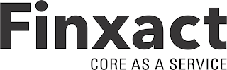 FINXACT CORE AS A SERVICE