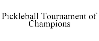 PICKLEBALL TOURNAMENT OF CHAMPIONS