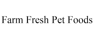 FARM FRESH PET FOODS