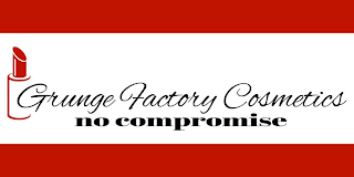 GRUNGE FACTORY COSMETICS NO COMPROMISE