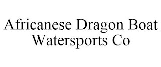AFRICANESE DRAGON BOAT WATERSPORTS CO