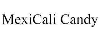 MEXICALI CANDY