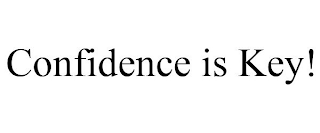 CONFIDENCE IS KEY!