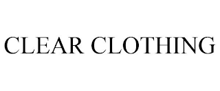 CLEAR CLOTHING