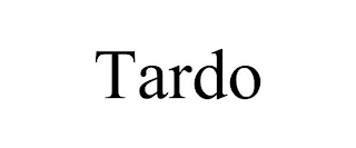 TARDO