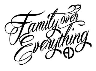 FAMILY OVER EVERYTHING AD