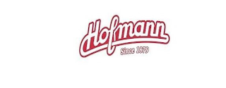 HOFMANN SINCE 1879