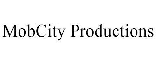 MOBCITY PRODUCTIONS