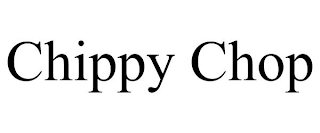 CHIPPY CHOP
