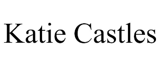 KATIE CASTLES
